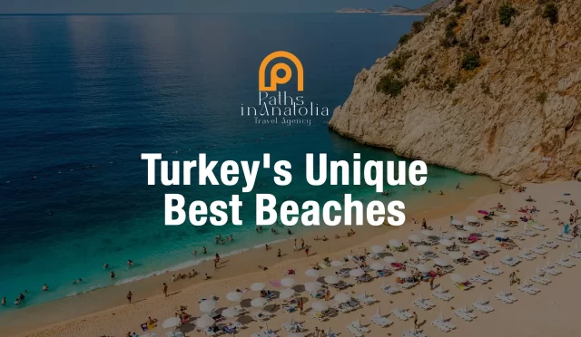 Turkey’s unique best beaches